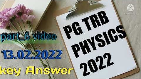 pg trb|pg trb physics|key answer|2022|13.02.2022|trbquestionand answer|gk|ponnidhanasekaranNphysics|