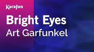 Bright Eyes - Art Garfunkel | Karaoke Version | KaraFun chords