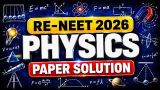 RE-NEET 2026: Physics Paper Solutions | Detailed Concepts & Explanations | Motion NEET #neet