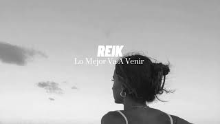 Reik - Lo Mejor Va a Venir (Slowed and Reverb )