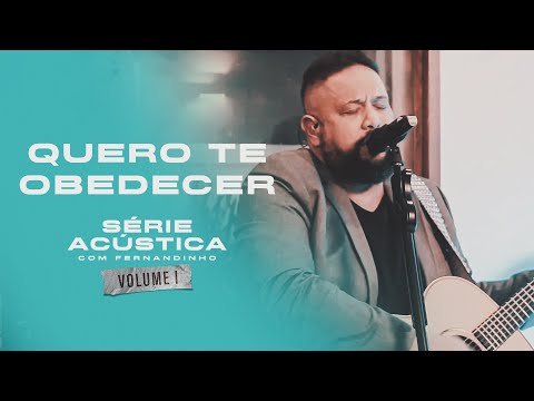 Quero Te Obedecer Fernandinho Cifra Club