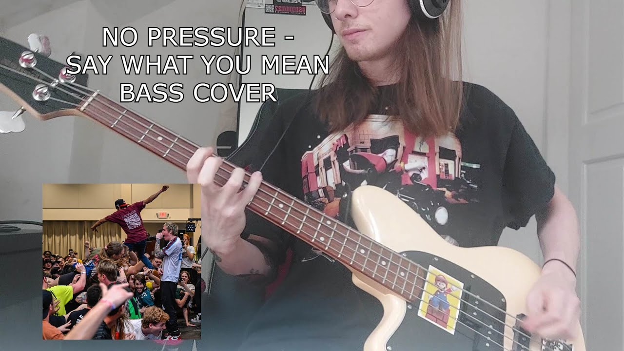 No Pressure Say What You Mean BASS COVER YouTube No pressure say what you mean bass cover youtube