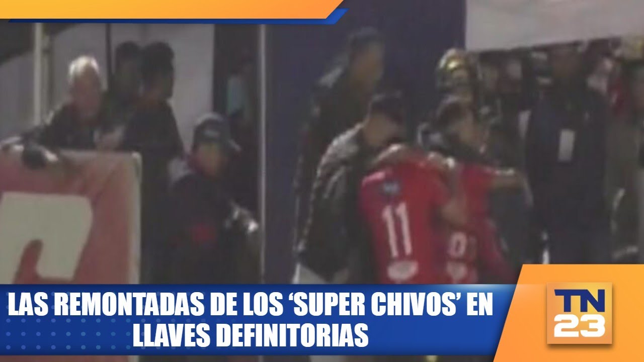 las-remontadas-de-los-super-chivos-en-llaves-definitorias-youtube