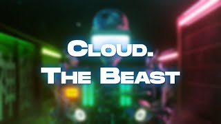 Cloud. - The Beast