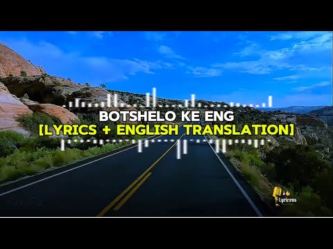 Botshelo Ke Eng [Full Lyrics + English Translation] — DJ Promatic SA, Dendofela & Trechyson Molly VX