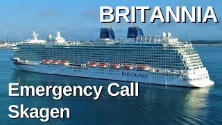 Cruise Ship BRITANNIA Emergency Call Skagen