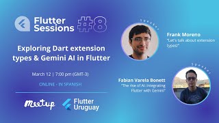 Flutter Sessions #8 - Exploring Dart extension types & Gemini AI in Flutter