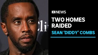Sean 'Diddy' Combs' properties raided in federal investigation | ABC News