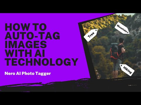 How to Tag Images Automatically Nero AI Photo Tagger Tutorial by Nero Software