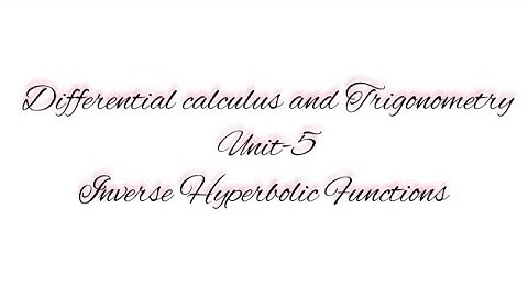 Inverse Hyperbolic Functions -B.Sc., Mathematics-Major-1#trigonometry#engeenieringmathematics