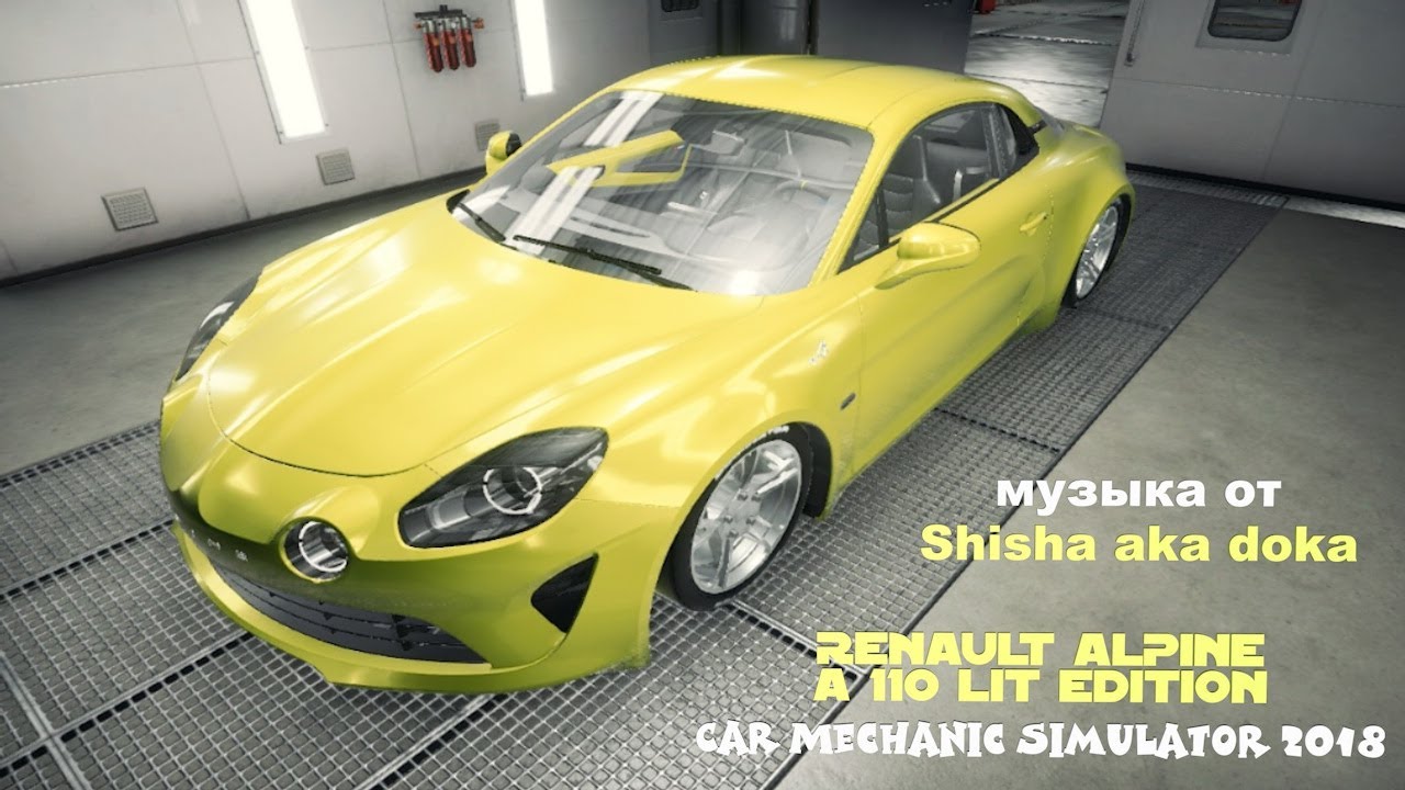 RENAULT ALPINE A 110 LIT EDITION  Car Mechanic Simulator 2018 (кар механик симулятор)Рено супер кар!
