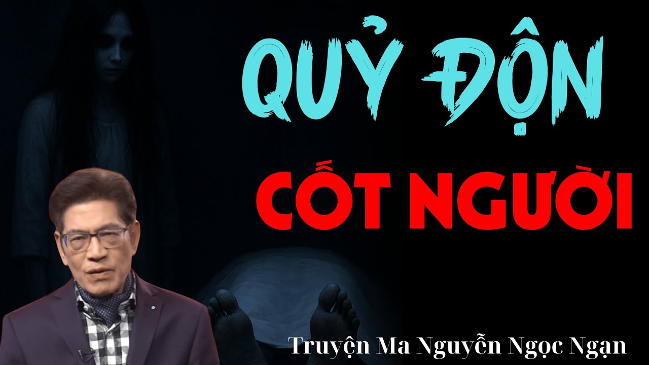 TRUYỆN MA HAY: QUỶ ĐỘN CỐT NGƯỜI | MC NGUYỄN NGỌC NGẠN DIỄN ĐỌC.
