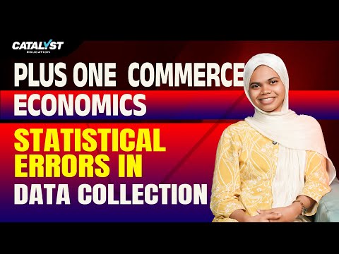 Plus One Economics | Statistical Errors in Data Collection | Full Explanation | Catalyst Education