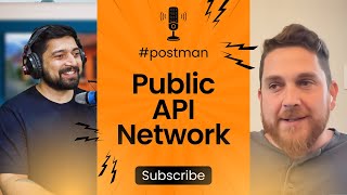 Learn about Postman Public API Network with Noah Schwartz
