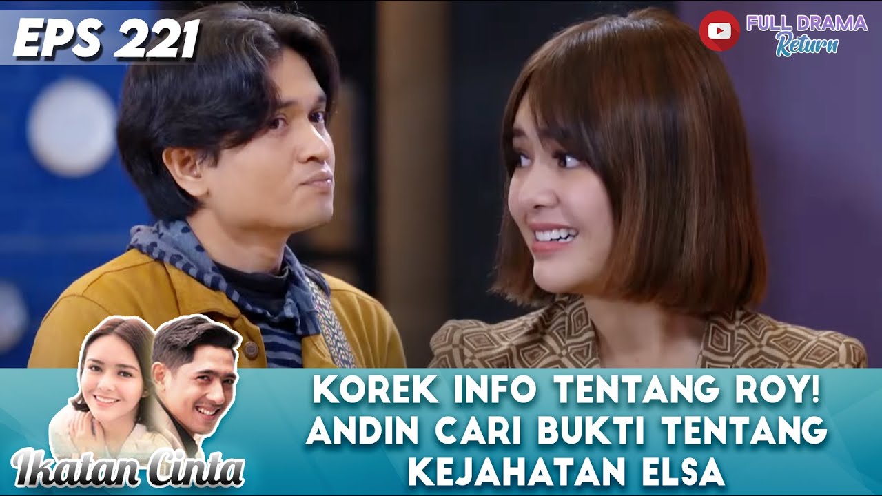 KOREK INFO TENTANG ROY! ANDIN CARI BUKTI TENTANG KEJAHATAN ELSA - IKATAN CINTA