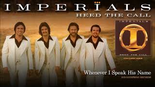 Watch Imperials Whenever I Speak His Name video