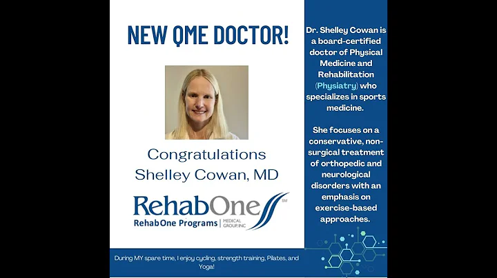 New QME Doctor - Shelley Cowan, MD