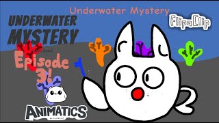 S1:E3 ''Underwater Mystery'' (Kimochi) - FlipaClip Animatics #flipaclipanimatics