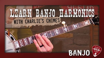Banjo Harmonics Lesson: Charlie
