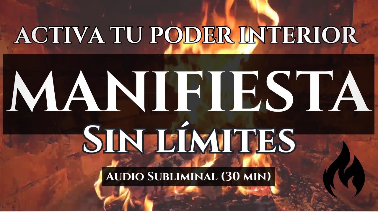 Activa tu poder interior y MANIFIESTA SIN LÍMITES ♾️| Audio subliminal ...
