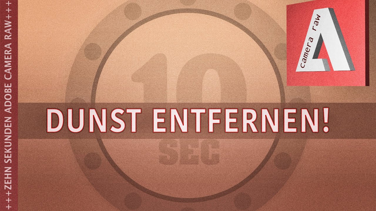 Adobe Camera Raw 13 - Dunst entfernen!