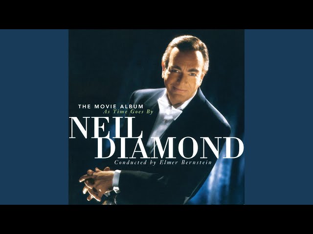 NEIL DIAMOND - THE WAY YOU LOOK TONIGHT