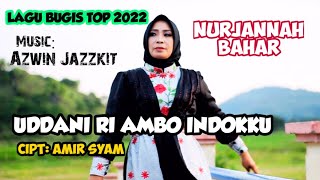 Download lagu BUGIS TOP UDDANI RI INDO AMBO|| (voc) Nur janna Bahar||cpt:AMIR SYAM