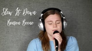 Slow It Down - Benson Boone (cover)