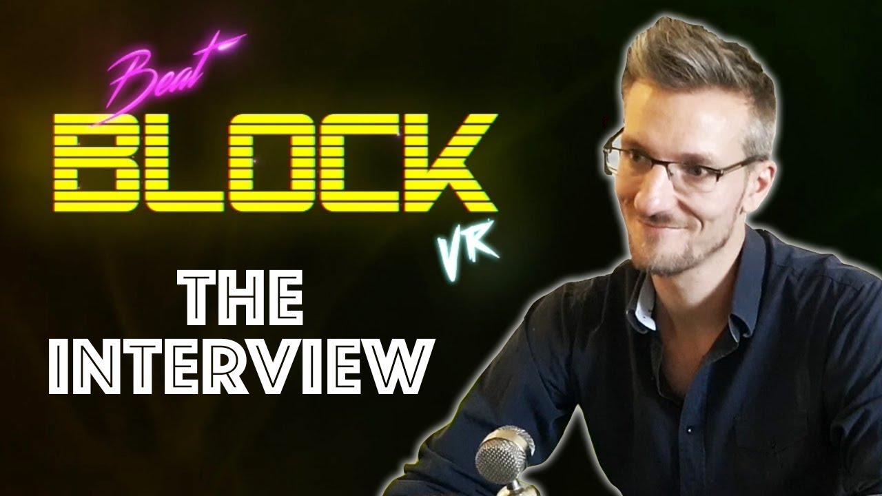BEAT BLOCK VR - GAMEPLAY REVEAL AND INTERVIEW! (2018 Game) - YouTube