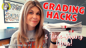 Grading Hacks - 5 Time-Saving Ideas | Teacher Renewal - Episode 29 | MsRazz ChemClass