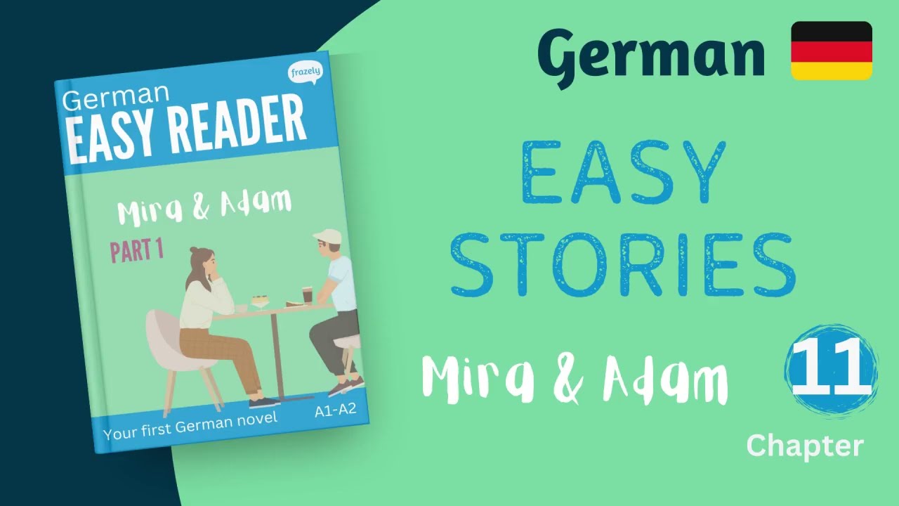 Learn German the Natural Way with Diving into this Easy Story about Mira & Adam! For Beginners