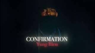 Yung Bleu - Confirmation