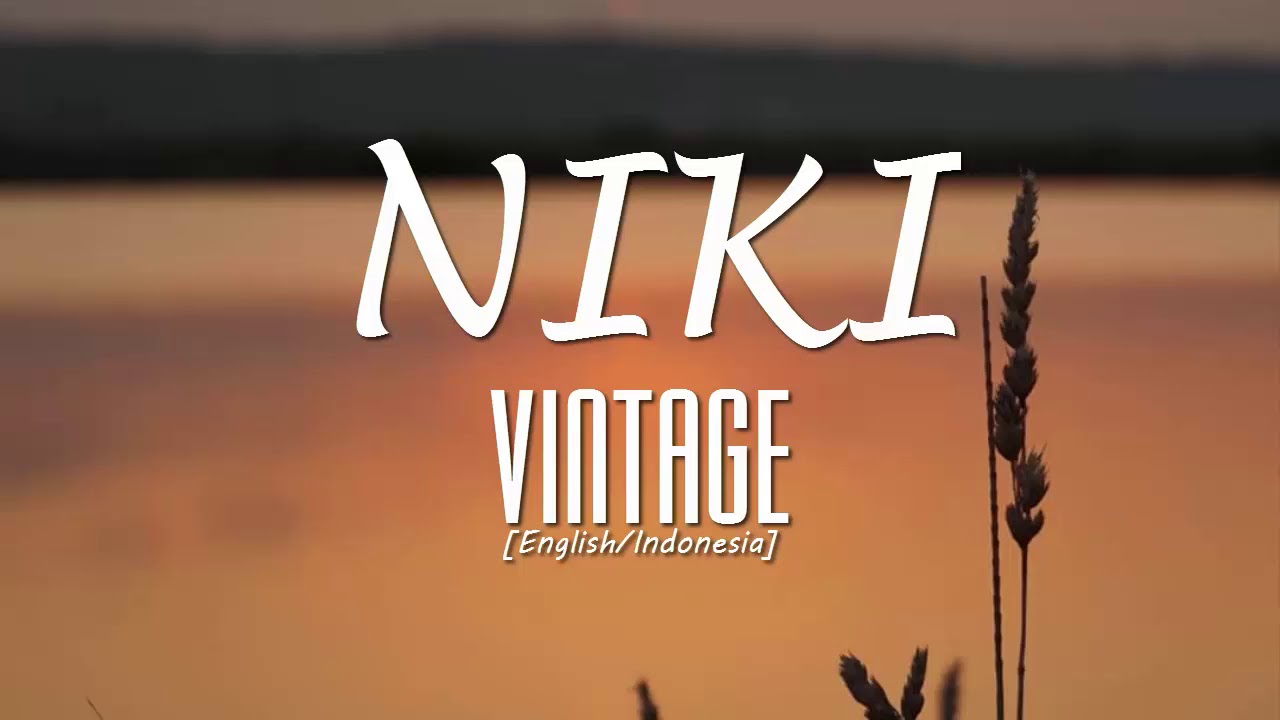 NIKI VINTAGE Vidio Lyrics [Eng/Indo] YouTube