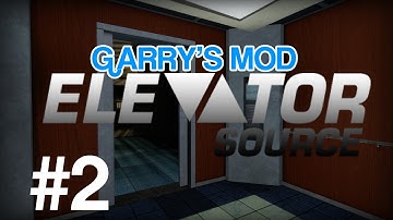 GMOD Elevator: Source #2 - ARE WE HALLUCINATING?! (Garry