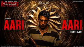 AARI AARI (Film Version) – Dhurandhar: The Revenge | Shashwat S, Reble, Bombay R | ScoreVault