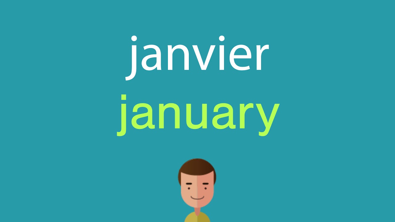Comment On Dit Janvier En Anglais