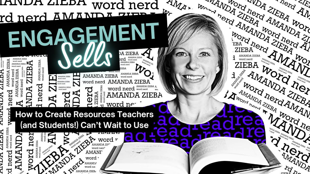 Engagement Sells: How to Create Resources Teachers (and Students!) Can’t Wait to Use