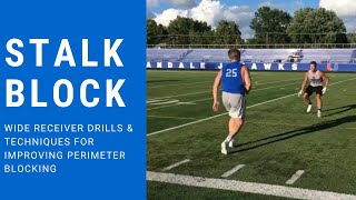 Wide Receiver Blocking Drill Progression:  Using the Stalk Block in Perimeter Blocking