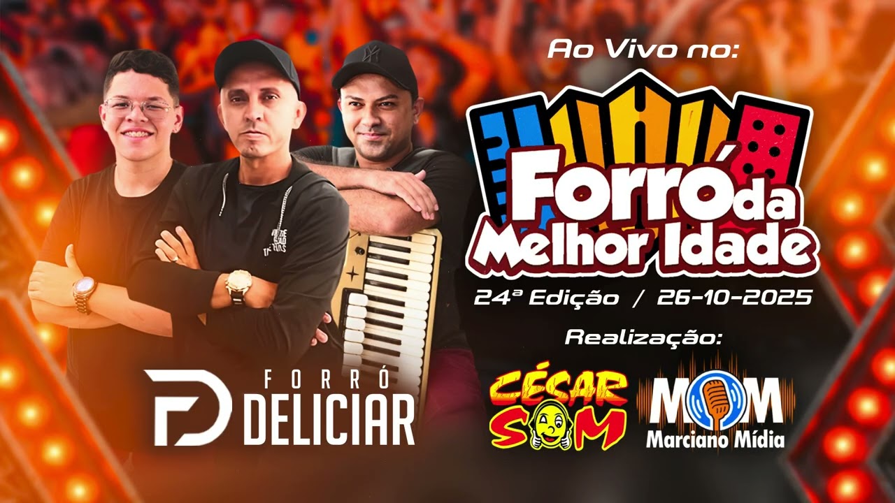 FORROZÃO DELICIAR - AO VIVO NO FORRÓ DA MELHOR IDADE MOMBAÇA-CE 26/10/2025