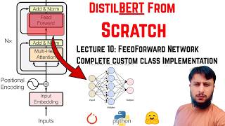 DistilBERT From Scratch | Lec 11: Feedforward Custom Class Implementation