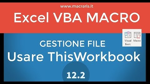 #12.2 Usare ThisWorkbook Gestire File Excel VBA Macro Excel - Macraris