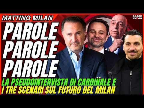 Video CARDINALE SOLO PAROLE VUOTE! TRE SCENARI MILAN CON FURLANI, IBRA E GALLIANI | Mattino Milan