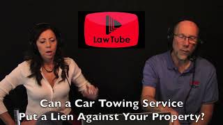 Can a car towing company put a lien against your property?