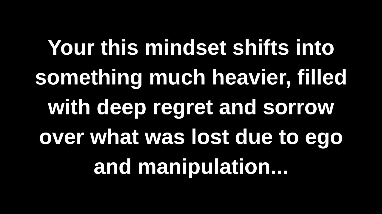 Your this mindset shifts into something much heavier, filled with deep regret and sorrow over...