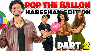 Download Lagu Pop the ballon Habesha edition | part 2 | Women edition MP3