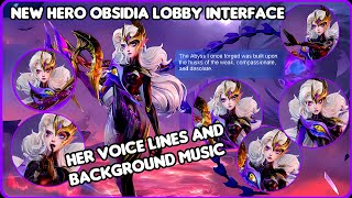 NEW HERO OBSIDIA LOBBY INTERFACE & BACKGROUND MUSIC WITH HER VOICELINES ~ MLBB