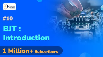 BJT: Introduction | Transistor Biasing and Design | Electronic Devices and Circuits - 1