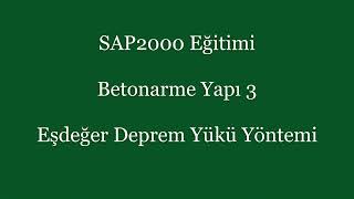 SAP2000 Eğitimi 36 B.A. Proje Eşdeğer Deprem Yükü Yöntemi