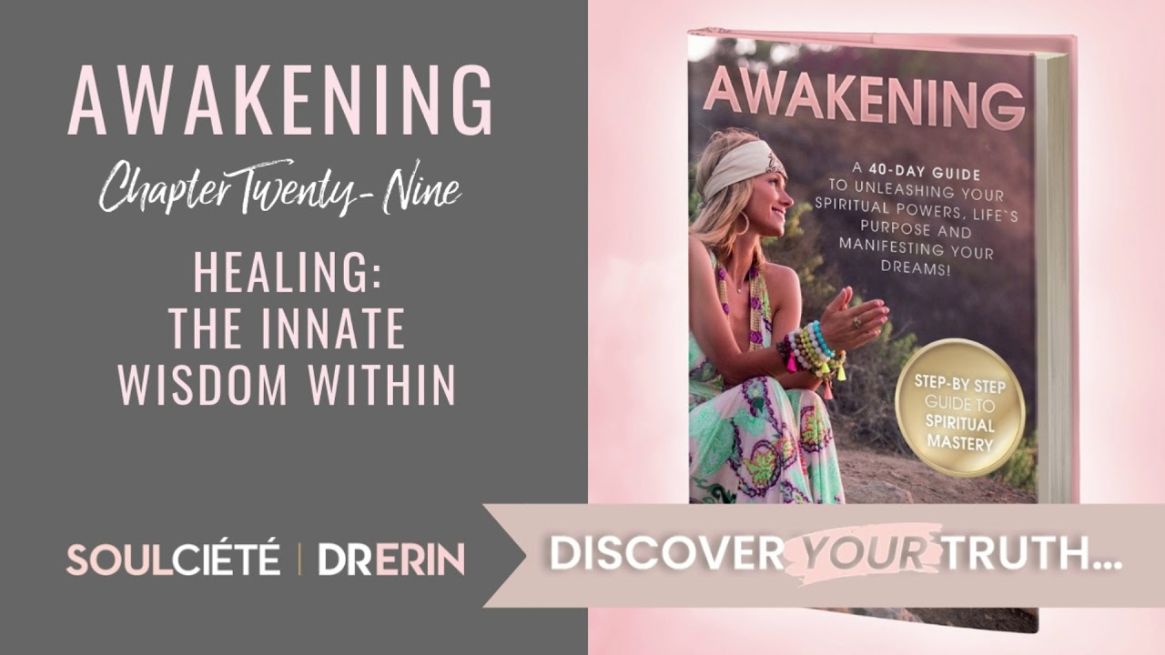 HEALING: THE INNATE WISDOM WITHIN | DR. ERIN PODCAST | SOULCIETE