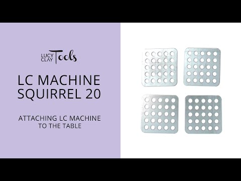 LC Machine -  Squirrel 20: Attaching LC MACHINE to the table